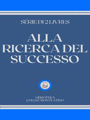 cover image of ALLA RICERCA DEL SUCCESSO